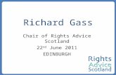 Richard Gass Chair of Rights Advice Scotland 22 nd June 2011 EDINBURGH.
