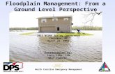 North Carolina Emergency Management Presentation by: Terry Foxx, CFM NFIP Planner Floodplain Management: From a Ground Level Perspective 2015 NCEMA Spring.