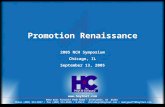 Promotion Renaissance 2005 NCH Symposium Chicago, IL September 13, 2005 8912 East Pinnacle Peak Road Scottsdale, AZ 85255 Phone (480) 513-0547 Fax (480)