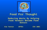 Food For Thought Reducing Waste By Helping Food Vendors Become Food Donors Kim Fenton DPPEACRA 2001.