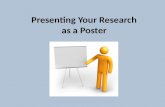 Presenting Your Research as a Poster. Typical Poster Sections Title BannerAbstractIntroduction MethodsResultsConclusions ReferencesAcknowledgements.
