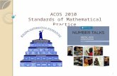 ACOS 2010 Standards of Mathematical Practice 1. Outcomes:  Participants will review the Standards of Mathematical Practice  Participants will analyze.
