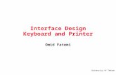 University of Tehran 1 Interface Design Keyboard and Printer Omid Fatemi.