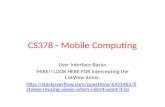 CS378 - Mobile Computing User Interface Basics MIKE!! LOOK HERE FOR intercepting the ListView items: .