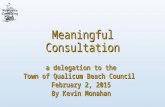 Meaningful Consultation a delegation to the Town of Qualicum Beach Council February 2, 2015 By Kevin Monahan.