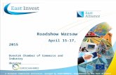 Www.east-invest.eu A European Commission initiative, managed by EUROCHAMBRES, implemented by the East Alliance and co-financed by the European Union Roadshow.