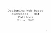 1 Designing Web-based exercises - Hot Potatoes (11 Jan 2002)