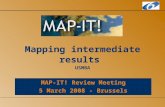 MAP-IT! Review Meeting 5 March 2008 - Brussels Mapping intermediate results USMBA.