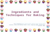 Ingredients and Techniques for Baking FACS Standards 8.5.1, 8.5.2, 8.5.3, 8.5.4, 8.5.5, 8.5.6, 8.5.7 Kowtaluk, Helen and Orphanos Kopan, Alice. Food For.
