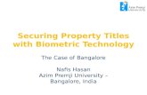 Securing Property Titles with Biometric Technology The Case of Bangalore Nafis Hasan Azim Premji University – Bangalore, India.
