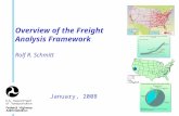 Overview of the Freight Analysis Framework Rolf R. Schmitt January, 2008.