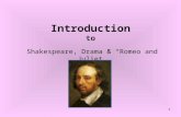 1 Introduction to Shakespeare, Drama & “Romeo and Juliet”