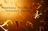 Monetary Policy & Interest Rates. Central Banks What is a central bank? Central banks began as banks to the government. Today controls the level of liquidity.