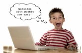 Websites with Weebly are easy!. Easy Website Creation with Weebly Making your library media center’s web presence current and effective Holly Frilot,