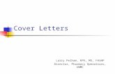 Cover Letters Larry Pelham, RPh, MS, FASHP Director, Pharmacy Operations, UWMC.