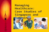 Managing Healthcare: Case Studies of Singapore and Britain.