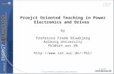 29-09-2003 S:\bj_jn\shw\Master_programme_in_power_electronics 1 Proejct Oriented Teaching in Power Electronics and Drives by Professor Frede Blaabjerg.