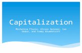 Capitalization Michalina Florio, Alison Spinner, Ian Dudar, and Tommy Blumentritt.