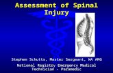 Assessment of Spinal Injury Stephen Schutts, Master Sergeant, WA ANG National Registry Emergency Medical Technician - Paramedic 1.