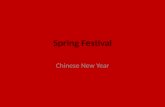 Spring Festival Chinese New Year. Chinese new year is the longest chronological record in history, dating from about 2600 B.C. The Chinese Lunar calendar.