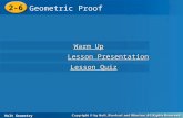 Holt Geometry 2-6 Geometric Proof 2-6 Geometric Proof Holt Geometry Warm Up Warm Up Lesson Presentation Lesson Presentation Lesson Quiz Lesson Quiz.