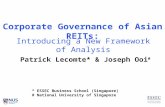 Corporate Governance of Asian REITs: Introducing a New Framework of Analysis Patrick Lecomte* & Joseph Ooi # * ESSEC Business School (Singapore) # National.