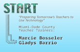 “Preparing Tomorrow’s Teachers to Use Technology” Miami-Dade County Teacher Trainers: Marcie Bosseler Gladys Barrio.