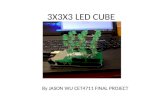 3X3X3 LED CUBE By JASON WU CET4711 FINAL PROJECT