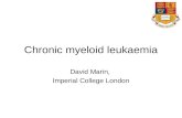 Chronic myeloid leukaemia David Marin, Imperial College London.