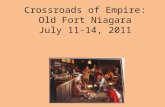 Crossroads of Empire: Old Fort Niagara July 11-14, 2011.