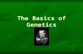 The Basics of Genetics. 1. Traits are passed or inherited from one generation to the next.