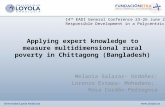 Applying expert knowledge to measure multidimensional rural poverty in Chittagong (Bangladesh) Melania Salazar- Ordóñez; Lorenzo Estepa- Mohedano; Rosa.