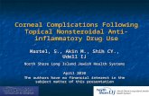 Corneal Complications Following Topical Nonsteroidal Anti-inflammatory Drug Use Martel, S., Akin M., Shih CY., Udell IJ North Shore Long Island Jewish.