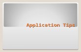 Application Tips. Types of Applications Hard Copy Electronic Application Online Application Phone Interview/Application ◦Pre-Screening Test.