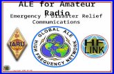 © Copyright 2008 HFLINK 1 Emergency / Disaster Relief Communications ALE for Amateur Radio.