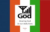 Hearing God in our daily lives Session4. Week 1 - Can We Hear From God? Reality, Motive, Blocks to Reception.
