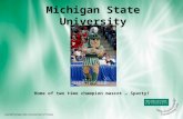 Michigan State University Home of two time champion mascot … Sparty!
