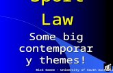 Rick Sarre - University of South Australia Sport Law Some big contemporary themes!