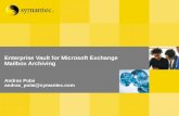 Enterprise Vault for Microsoft Exchange Mailbox Archiving Andras Pulai andras_pulai@symantec.com.