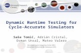 Dynamic Runtime Testing for Cycle-Accurate Simulators Saša Tomić, Adrián Cristal, Osman Unsal, Mateo Valero Barcelona Supercomputing Center (BSC) Universitat.