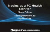 Nagios as a PC Health Monitor Sean Falzon seanf@srw.com.au @rhassing.