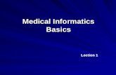 Medical Informatics Basics Lection 1. Basic Questions Medical Informatics Definition Medical Informatics as the Scientific Area Medical Informatics Areas.