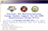 Overview: NPS Multidisciplinary Energy Studies Support for the USMC Expeditionary Energy Office Start Date: 1 November 2012 “The Marine Corps Expeditionary.
