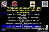 Physician Oversight of EMS and Interface with Quality Processes Roger M. Stone, M.D.,M.S., FAAEM, FACEP Faculty, Department of Emergency Medicine University.