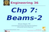 BMayer@ChabotCollege.edu ENGR-36_Lec-19_Beams-2.pptx 1 Bruce Mayer, PE Engineering-36: Engineering Mechanics - Statics Bruce Mayer, PE Licensed Electrical.