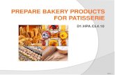 D1.HPA.CL4.10 Slide 1. Prepare bakery products for patisserie This Unit comprises three Elements Slide 2 1 Prepare a variety of bakery products 2 Decorate.