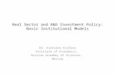 Real Sector and R&D Investment Policy: Basic Institutional Models Dr. Svetlana Kirdina Institute of Economics, Russian Academy of Sciences, Moscow.