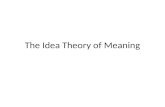 The Idea Theory of Meaning. Outline 1.Metasemantics 2.The Conformal Theory 3.The Idea Theory 4.Primary and Secondary Qualities 5.General Terms/ Abstract.