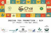 INDIAN TEA PROMOTION : B2Y (1 st Phase : Feb-Apr 2015) SPONSORS – TEA SPONSOR.