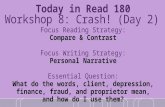 Workshop 8: Crash! (Day 2) Focus Reading Strategy: Compare & Contrast Focus Writing Strategy: Personal Narrative Essential Question: What do the words,